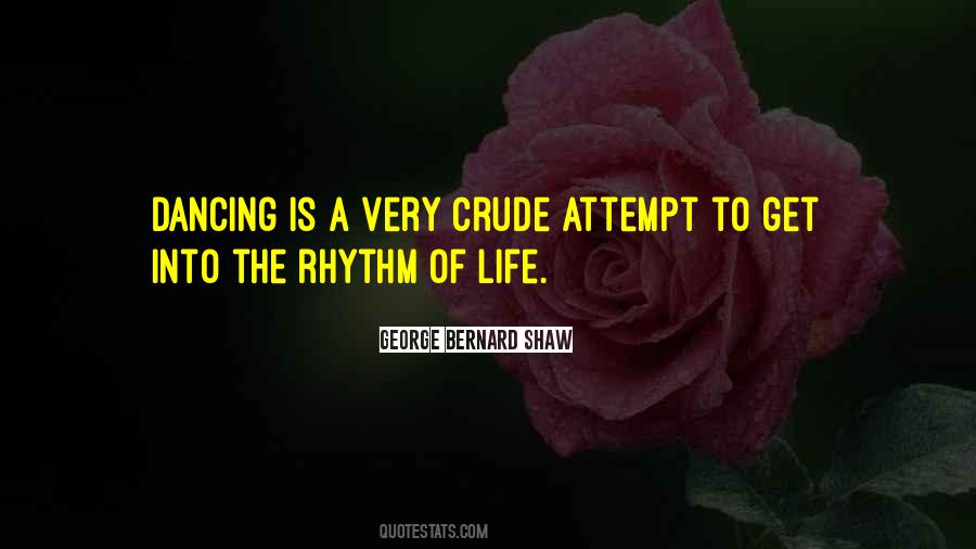 Quotes About Rhythm Of Life #1574663