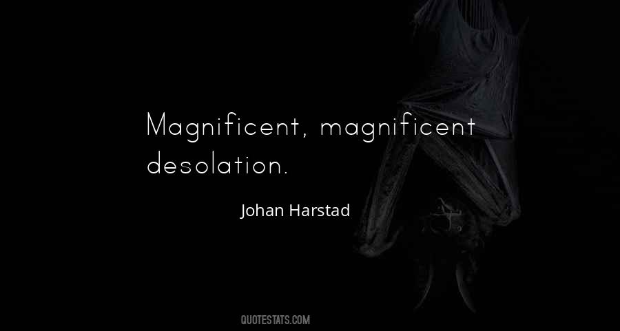 Quotes About Magnificent #1347945