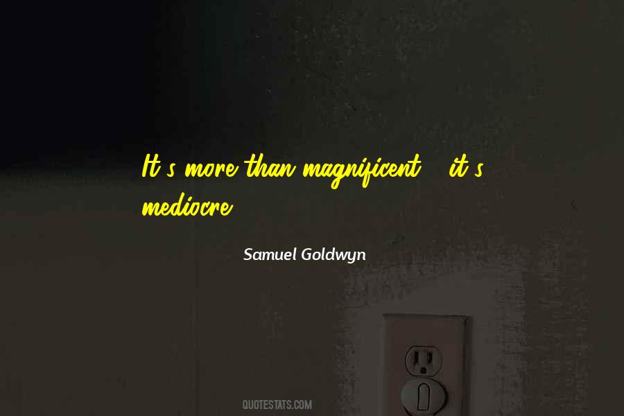 Quotes About Magnificent #38254 Quotes About Magnificent #38254