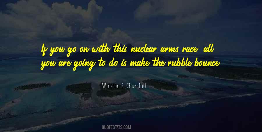 Nuclear Arms Quotes #1869311