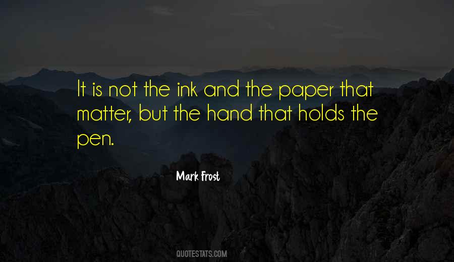 Quotes About Paper And Pen #1057715