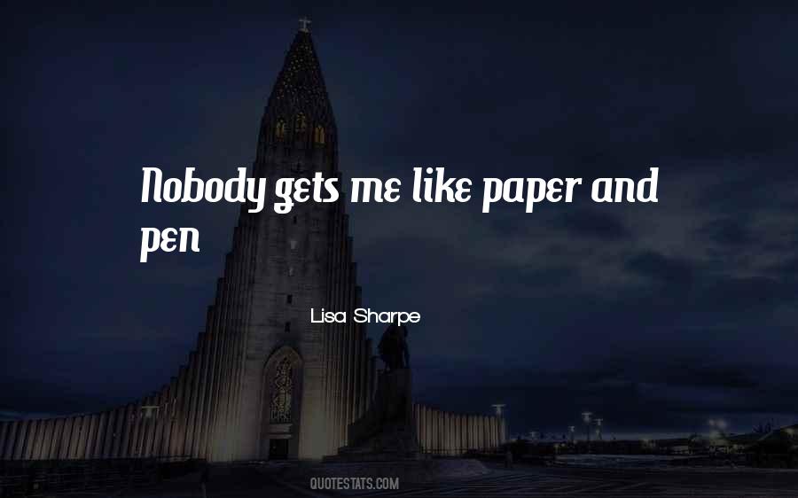 Quotes About Paper And Pen #338044
