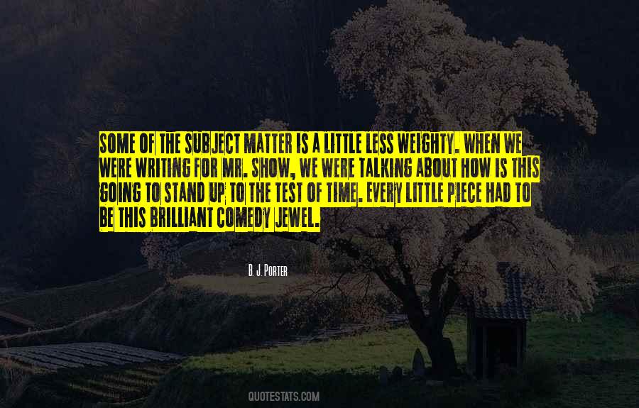 Quotes About The Test Of Time #1279384