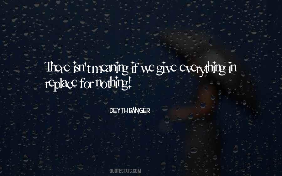 Give Everything Quotes #1538295