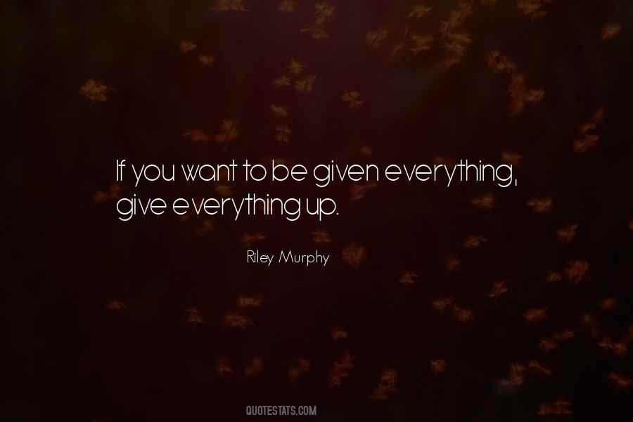 Give Everything Quotes #897979