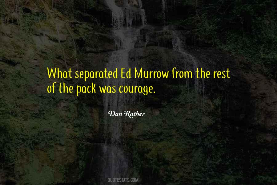 Ed Murrow Quotes #1412217
