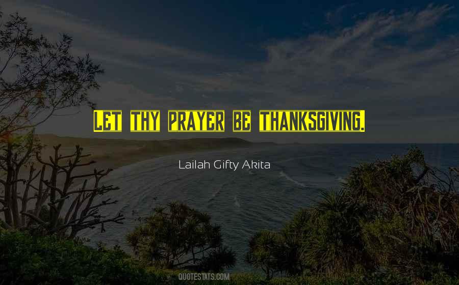 Quotes About Prayer And Thanksgiving #1291436
