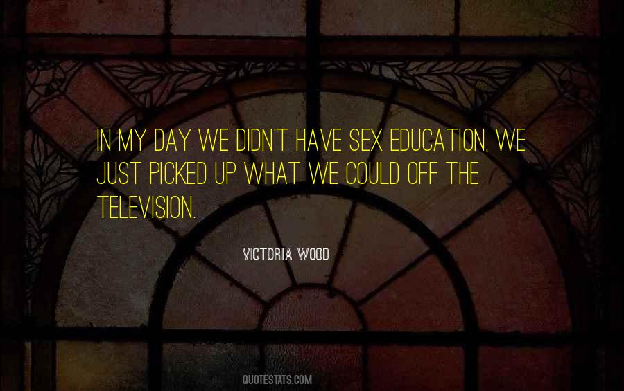 Quotes About Sex Education #29757