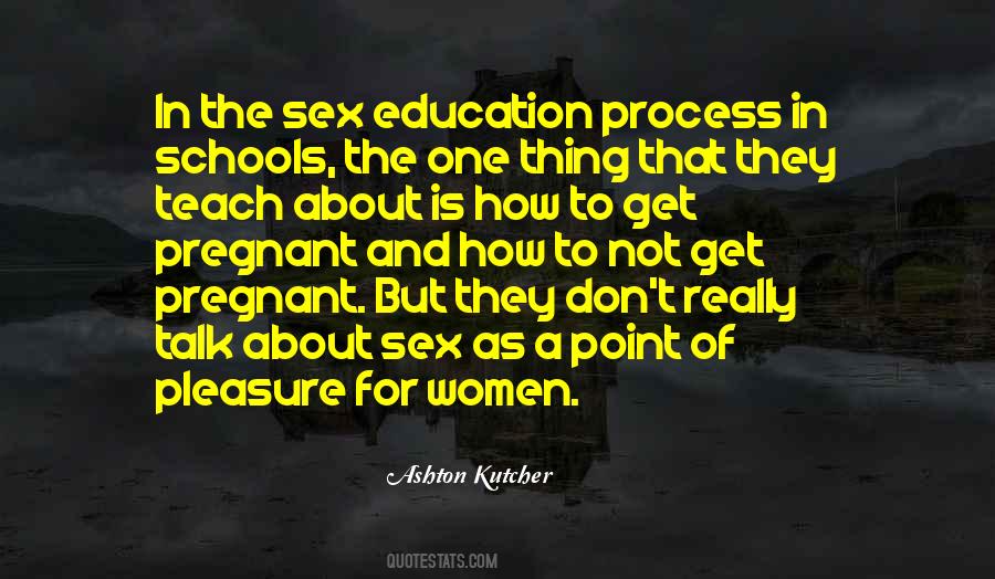 Quotes About Sex Education #538027