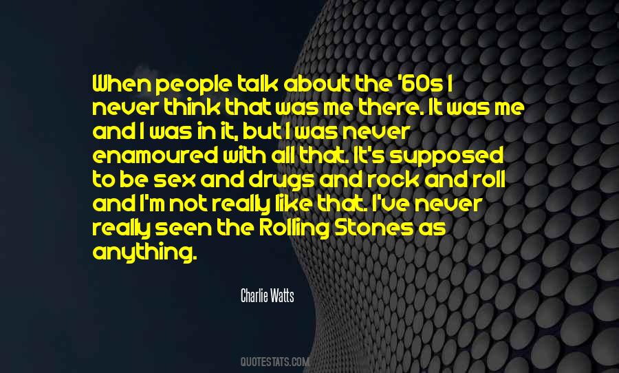 Quotes About Sex Drugs And Rock N Roll #817774