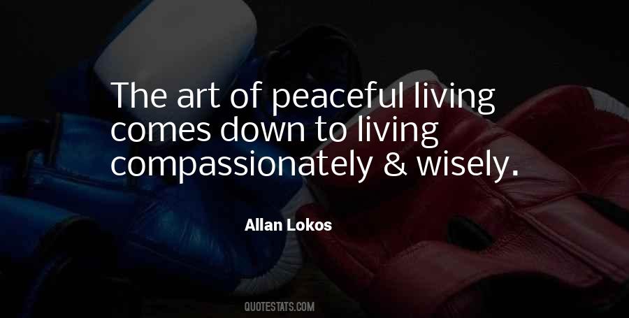 Quotes About Peaceful Living #1750439