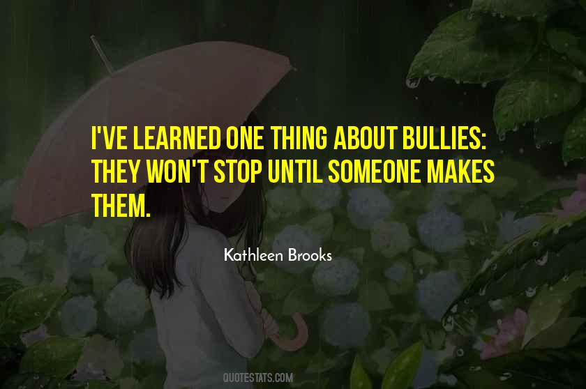 Quotes About Bullies #1026915