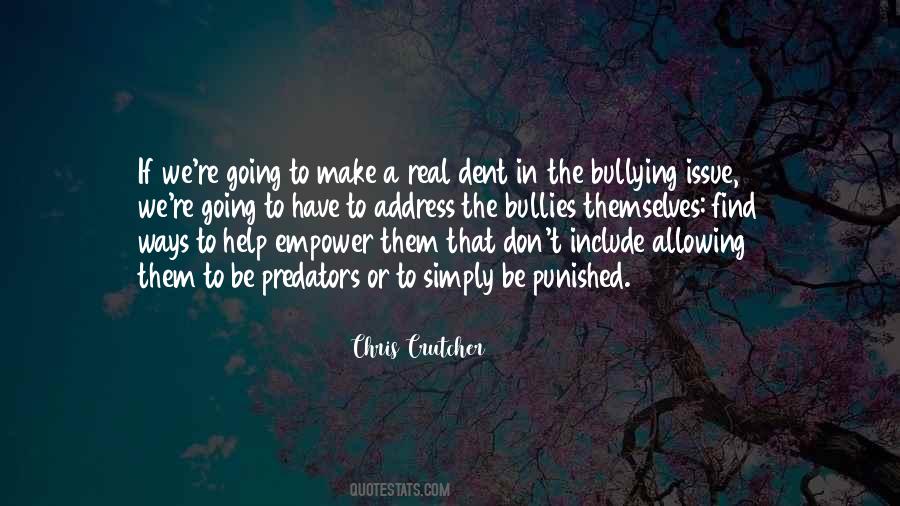 Quotes About Bullies #1141906