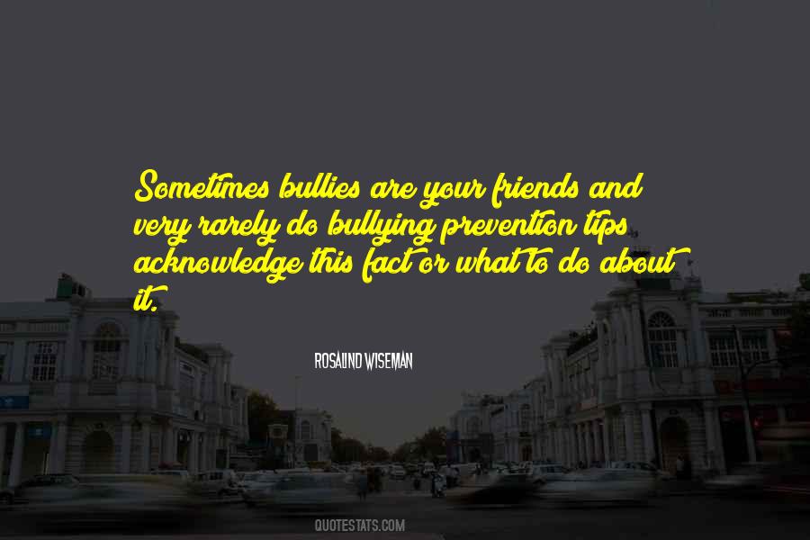 Quotes About Bullies #1161433