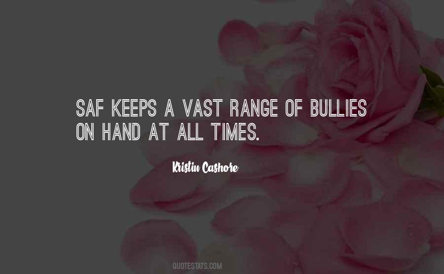 Quotes About Bullies #1248596