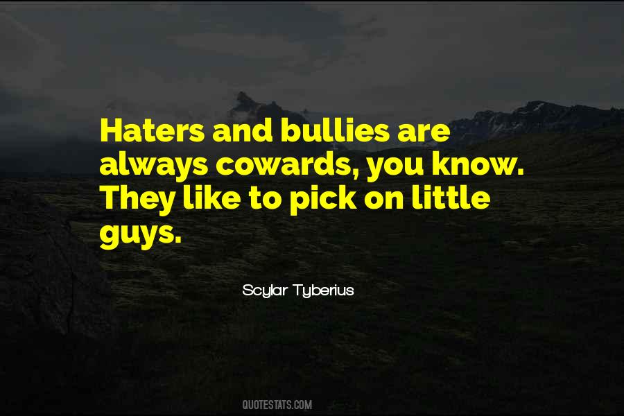 Quotes About Bullies #1311827