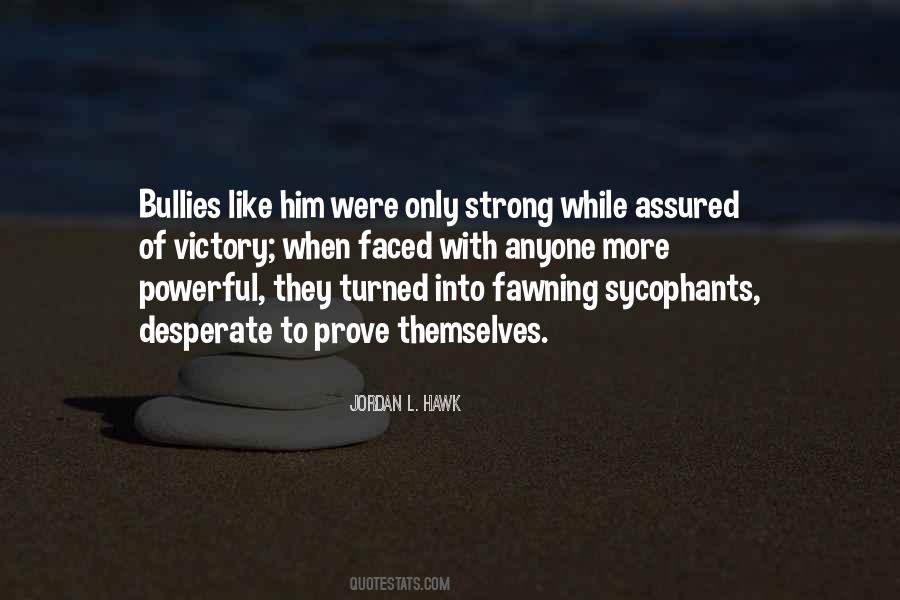 Quotes About Bullies #1488680