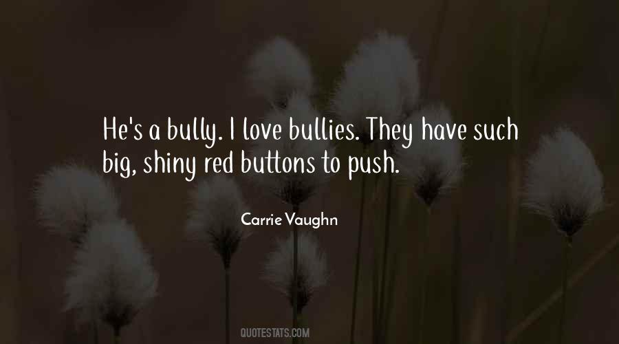 Quotes About Bullies #1685260