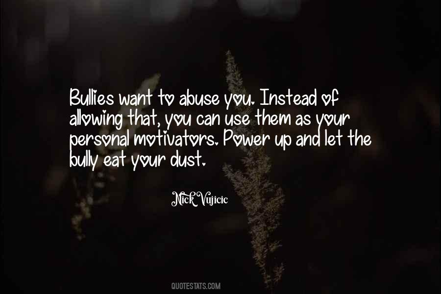 Quotes About Bullies #1778426