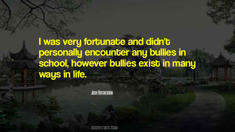 Quotes About Bullies #1805375