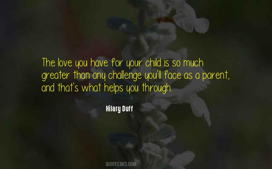 Quotes About The Love You Have For Your Child #1436279