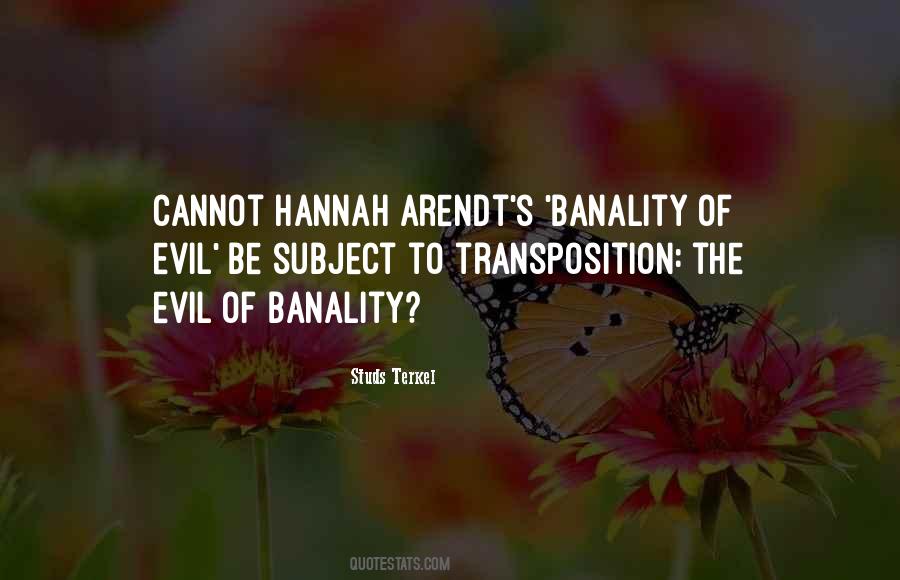 Banality Of Evil Quotes #1093884