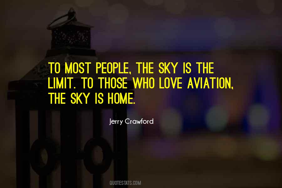 Quotes About The Sky's The Limit #1361729