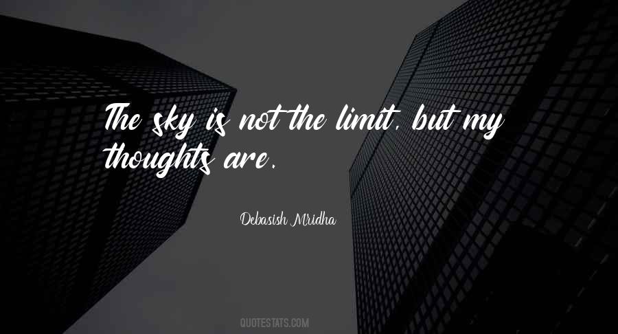 Quotes About The Sky's The Limit #142248