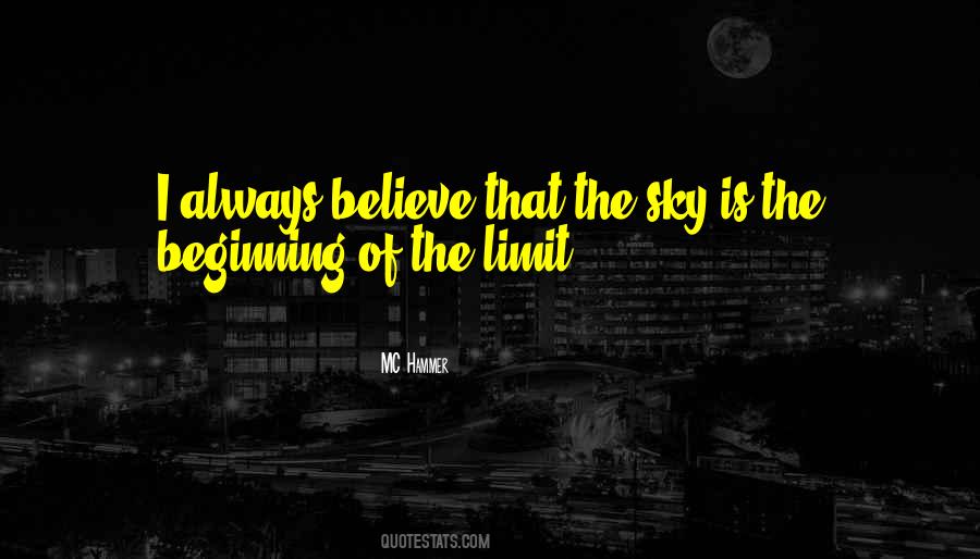 Quotes About The Sky's The Limit #1750551