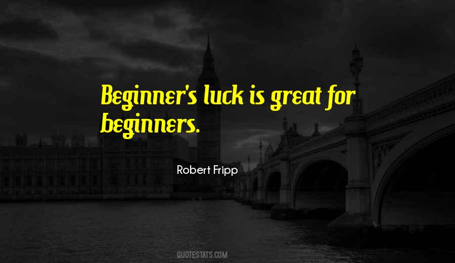 Quotes About Beginners #445894