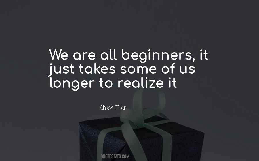 Quotes About Beginners #614933