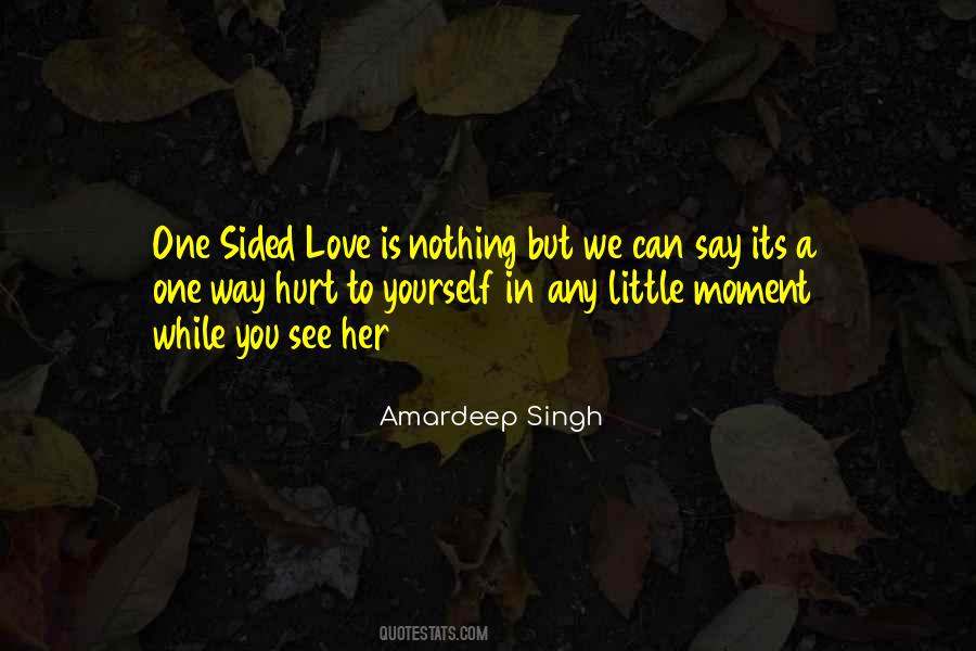 Love Is Not One Sided Quotes #1735873