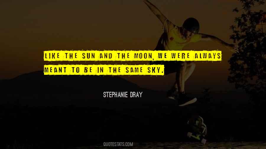 Quotes About Sun Moon #147945