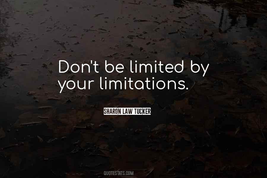 Quotes About Limitations #1251610