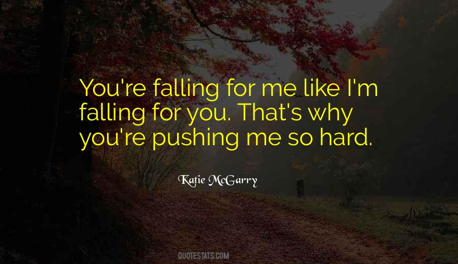 Quotes About Falling Hard #1175382