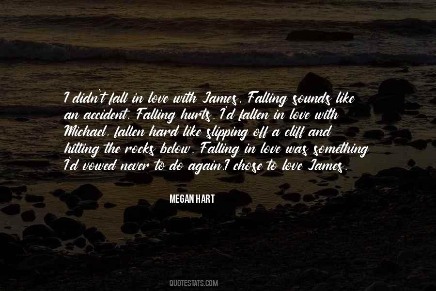 Quotes About Falling Hard #331293