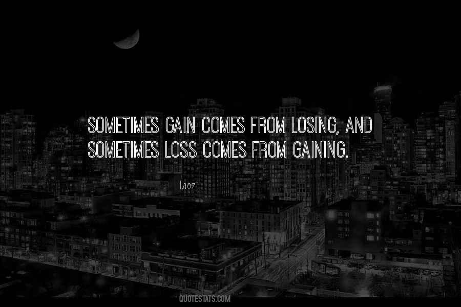 Quotes About Loss And Gain #1586220