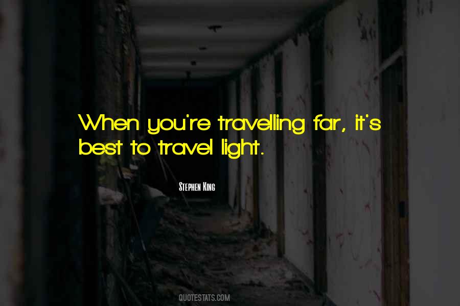 Quotes About Travelling Light #532401