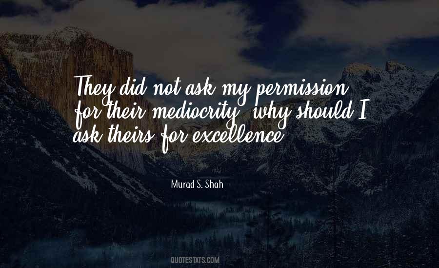 Quotes About Excellence And Mediocrity #1870738