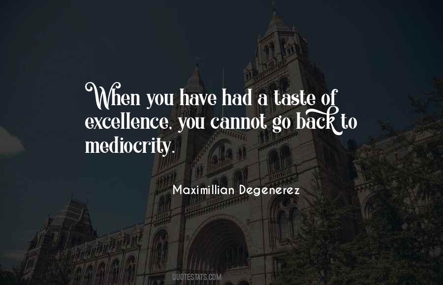 Quotes About Excellence And Mediocrity #729084
