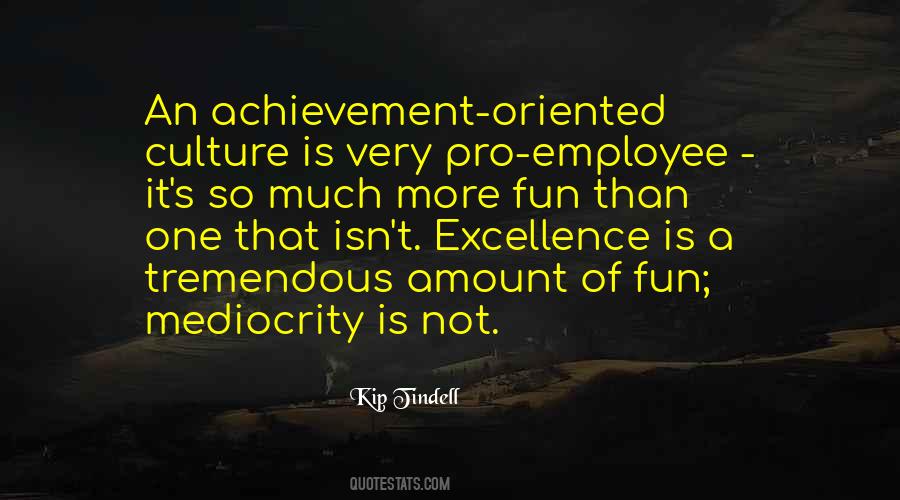 Quotes About Excellence And Mediocrity #903977