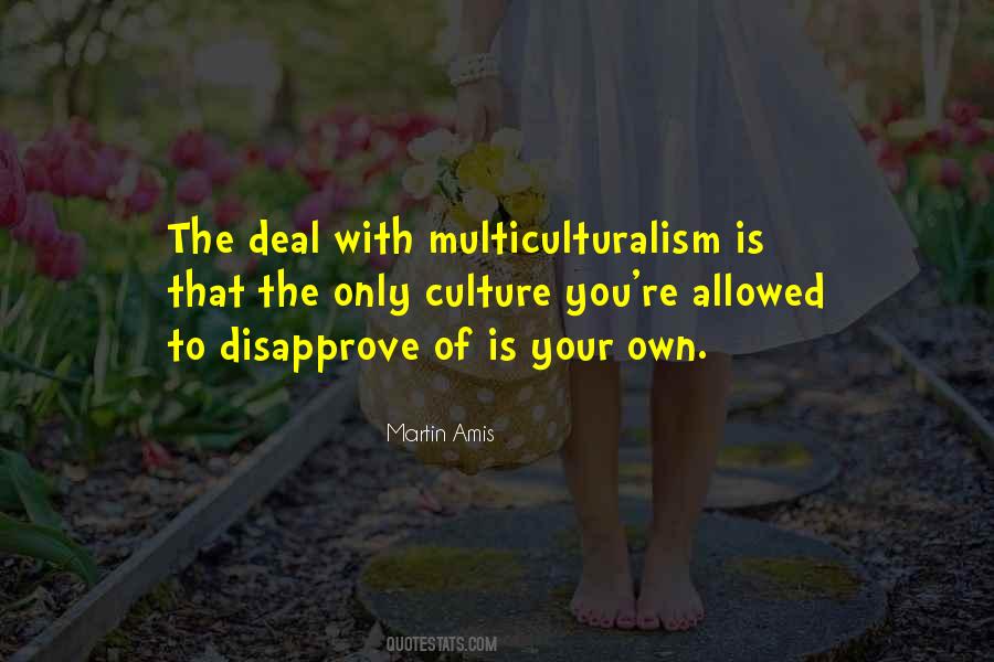 Quotes About Multiculturalism #325463