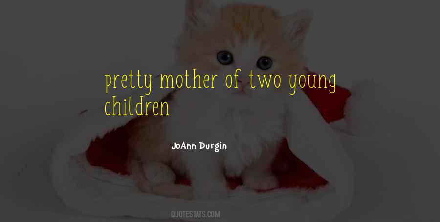 Quotes About Young Mother #148223