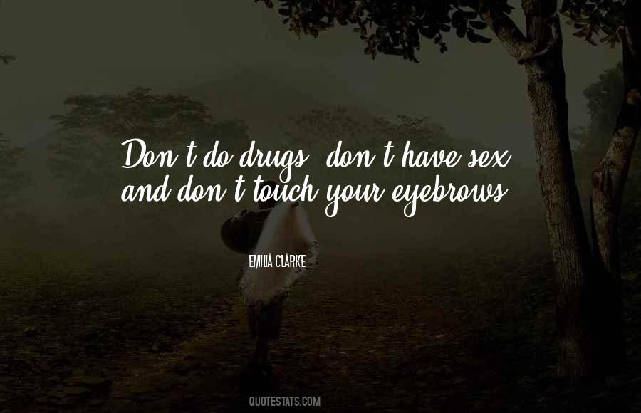 Quotes About Sex And Drugs #1232712