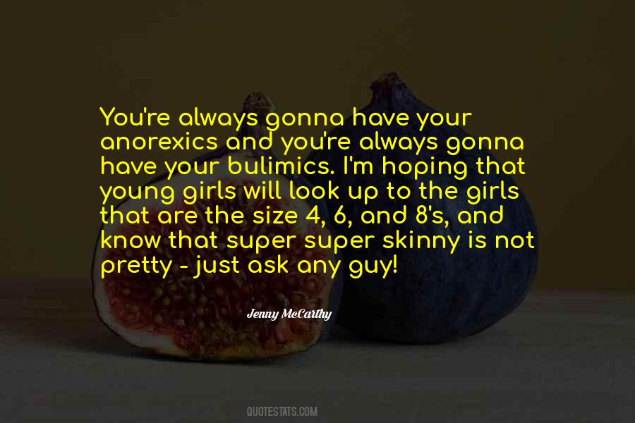 Quotes About Anorexics #1432591