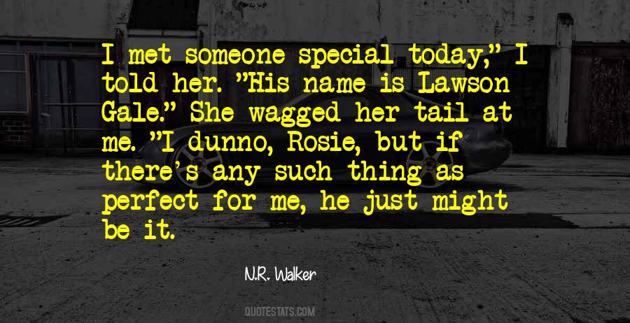 Quotes About Special Someone #549790