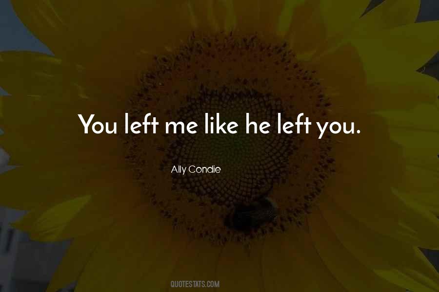 Quotes About You Left Me #1581513