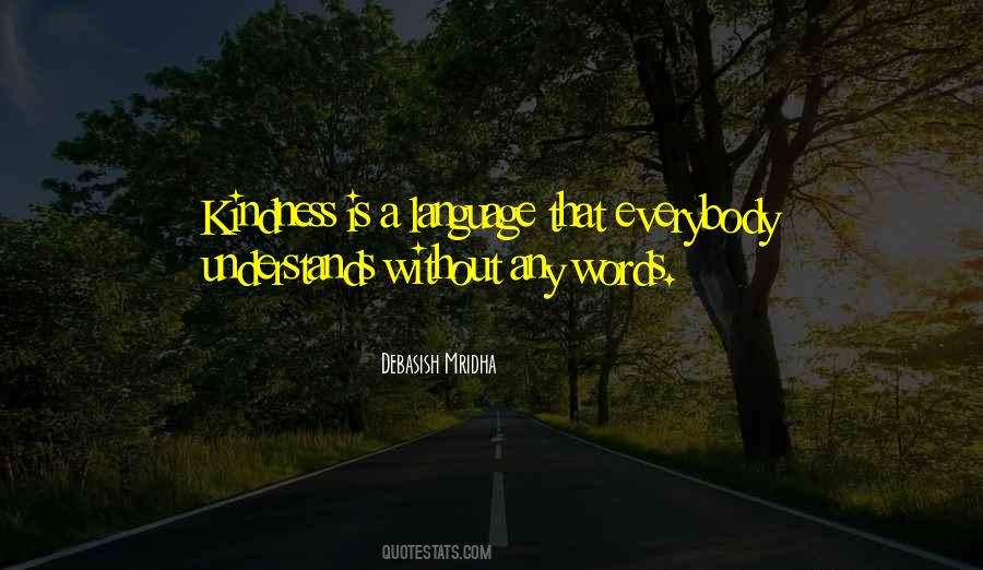 Language Of Kindness Quotes #1594477