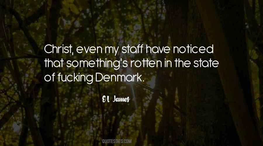Something Is Rotten In The State Of Denmark Quotes #155622