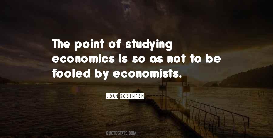 Economics Economists Quotes #359386